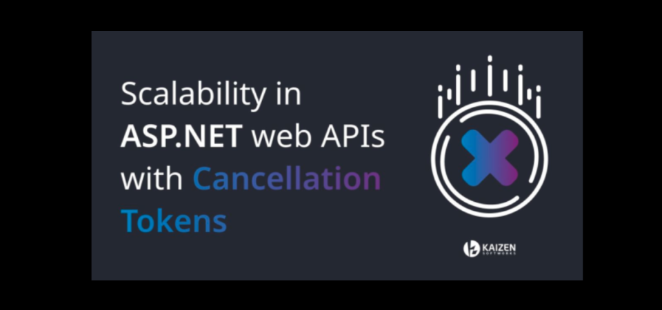 Scalability in ASP.NET web APIs with Cancellation Tokens